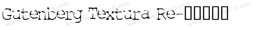 Gutenberg Textura Re字体转换